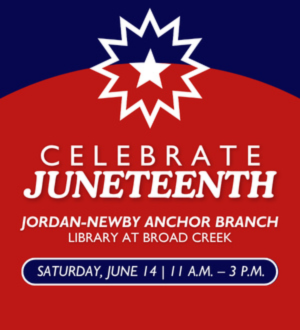Juneteenth at Jordan Newby June 14 (10 a.m. - 6 p.m.)