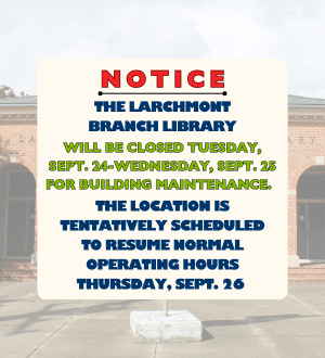 Larchmont closing sign graphic. Closed Sept. 24-25 for maintenance. 